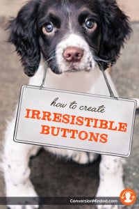 create irresistible buttons that get clicked