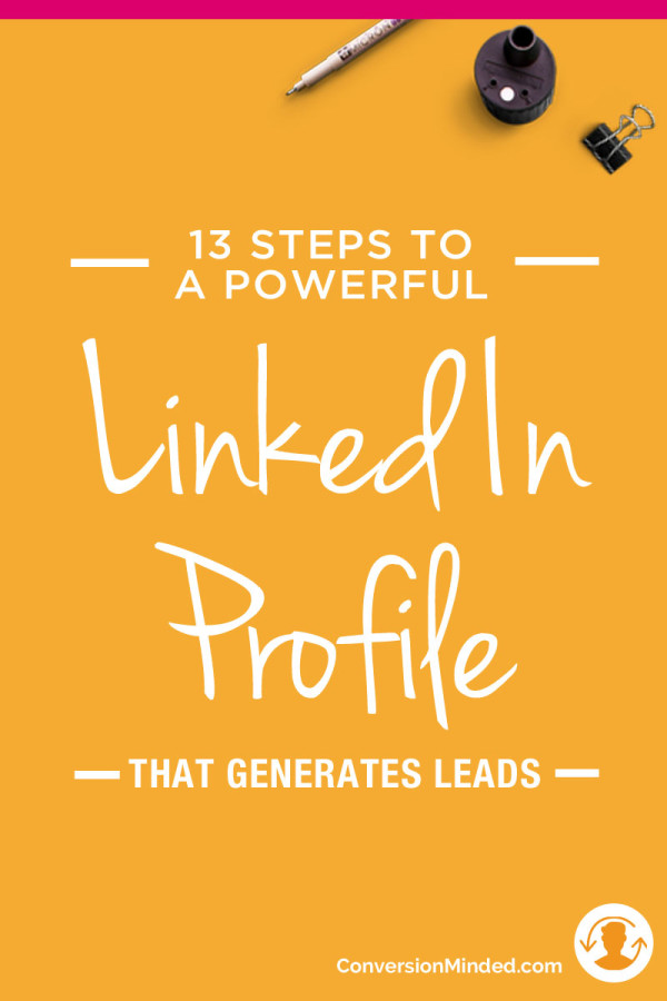 13 Ways to Supercharge Your LinkedIn Profile - The Ultimate Guide