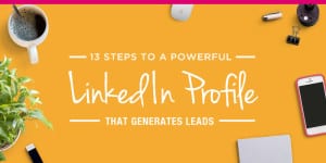If your business relies on LinkedIn, this guide is for you! It includes 13 tips to optimize your LinkedIn Profile for more views, appointments, and leads. Click through for the complete guide!
