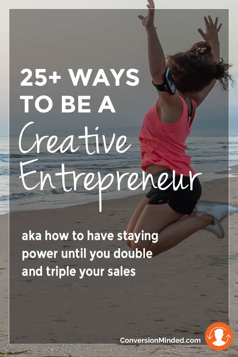 25 ways to build a successful business as a creative | ConversionMinded