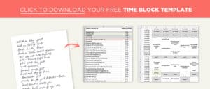 Download my Time Block Template to help you increase productivity and get even more stuff done each week!