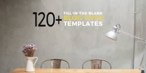 120+ catchy title templates to use! All you have to do is pick your fav blog post title template, fill in the blanks and get ready to convert like crazy. Plus a downloadable swipe file you can use!