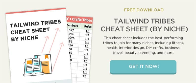 Use the Tailwind Tribes Cheat Sheet to start driving tons of traffic from Pinterest with Tribes.