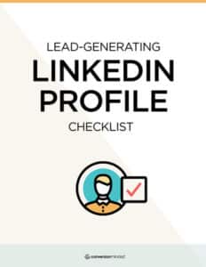 Lead-Generating LinkedIn Profile Checklist