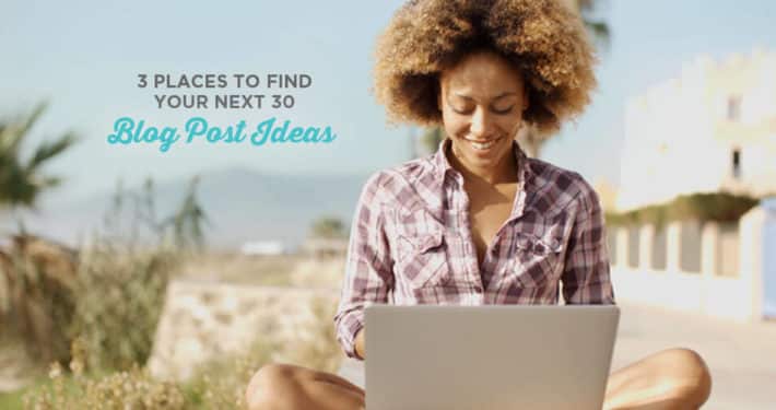 3 Places to Find Your Next 30 Blog Post Ideas | Don't get caught with writer's block? These are my favorite sources for content and super easy to use! Click through to read more.