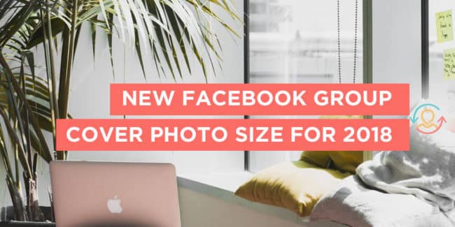 Facebook Group Cover Photo Size for 2018