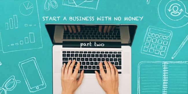 how to start a business with no money
