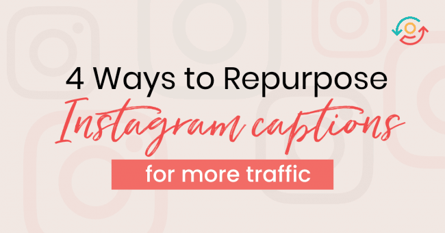 how to repurpose an instagram caption