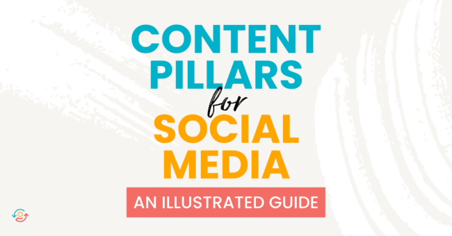 Blog Post Title: Using content pillars for social media: an illustrated guide